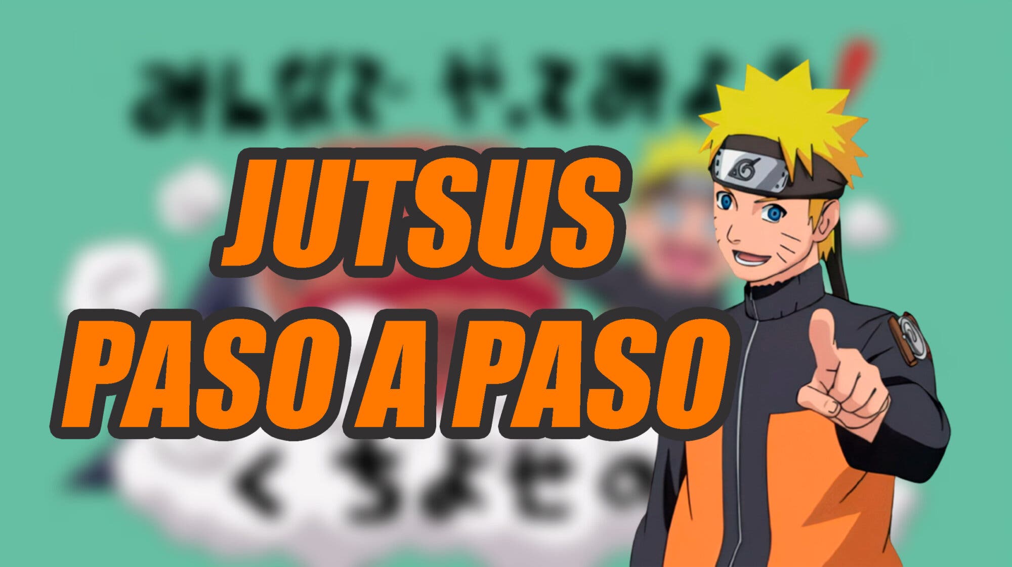 cómo ejecutar paso a paso algunos de los jutsus más famosos
