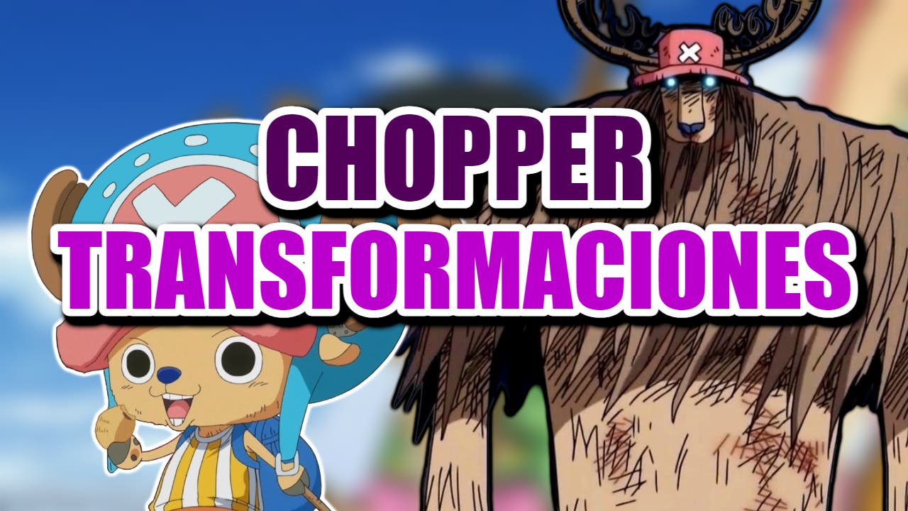 estas son todas las transformaciones de Chopper