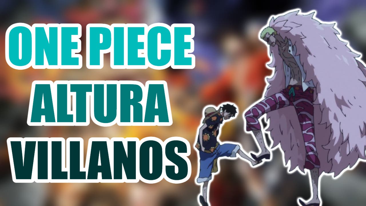 esta es la altura de los principales villanos de la serie