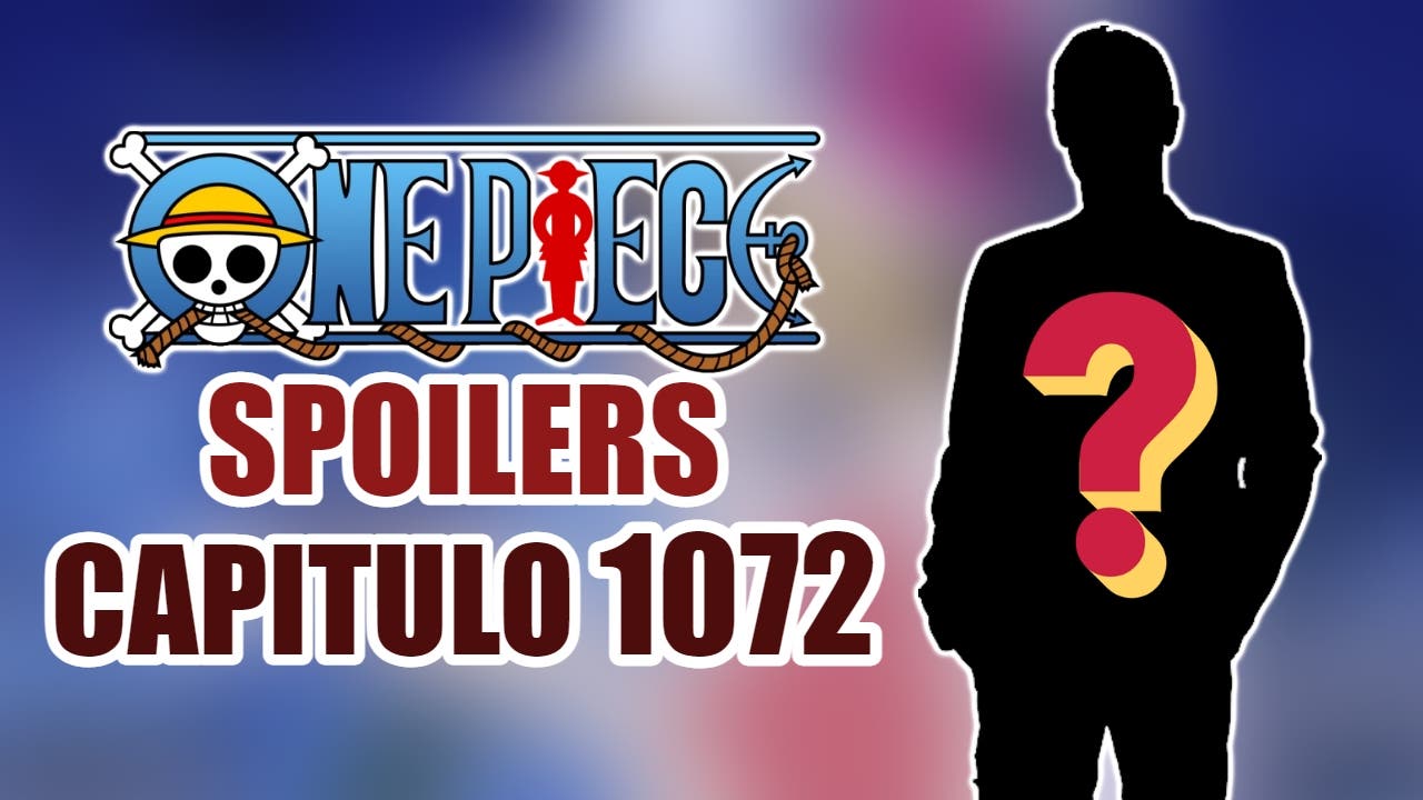 filtraciones del capítulo 1072 revelan el sorprendente origen de un personaje