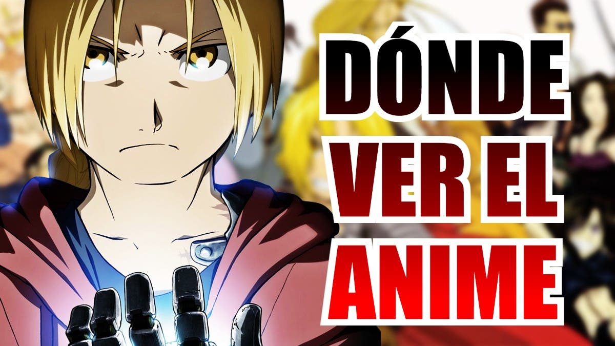 Fullmetal Alchemist: Dónde ver el anime