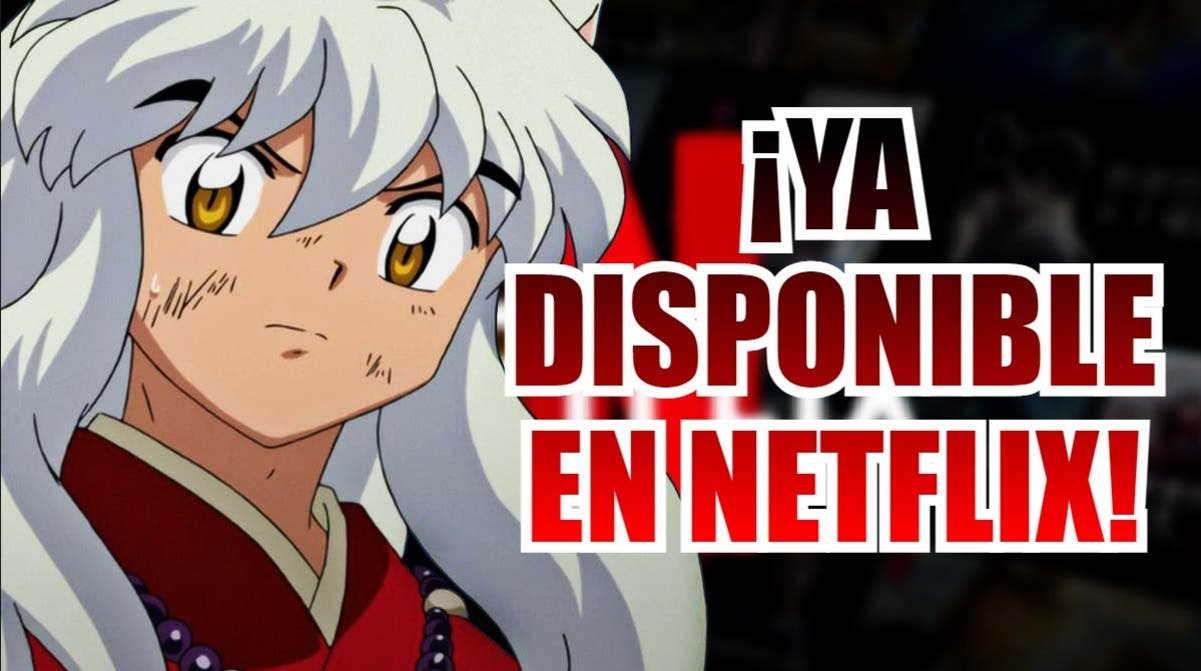 El anime de Inuyasha llega a Netflix; disfruta ya de los primeros episodios de este clasicazo