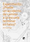 Experimento. ¿Puede un accidente de camino a la escuela terminar en beso?