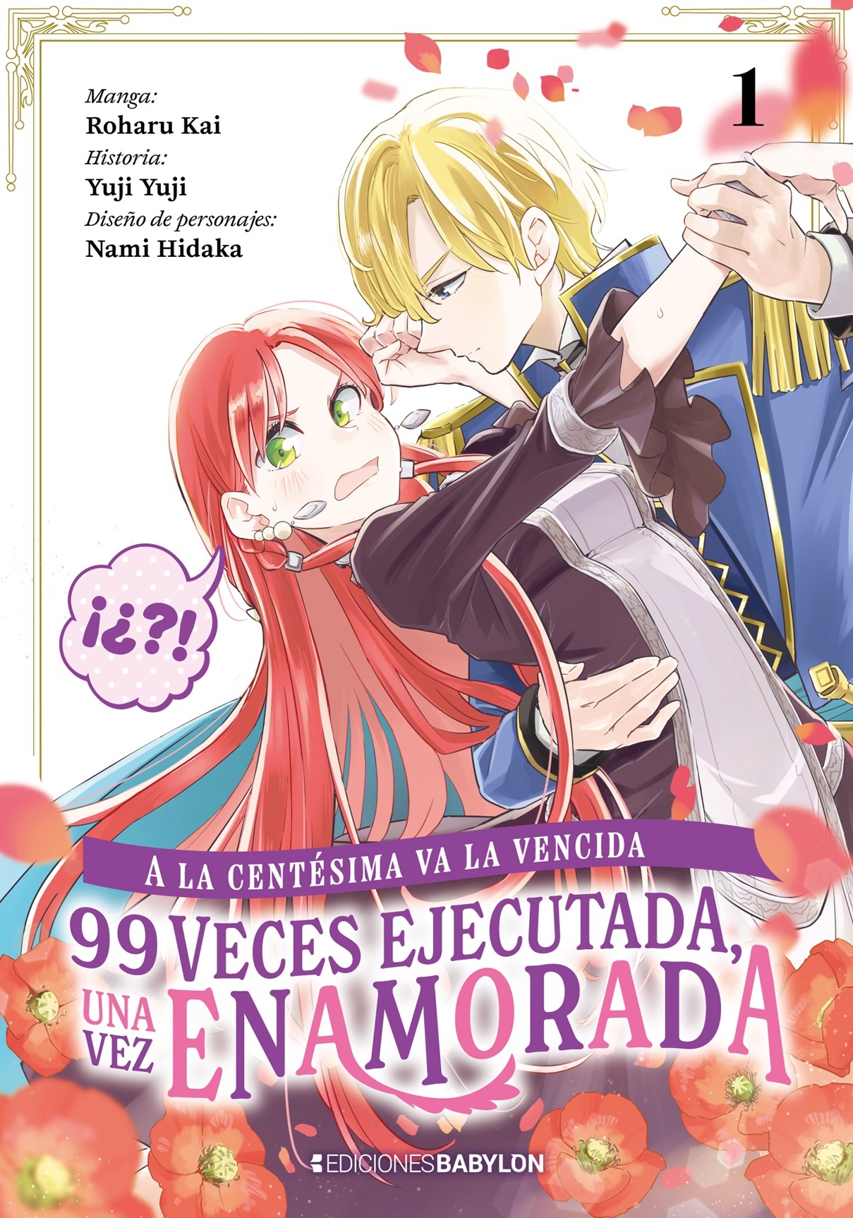 A la centésima va la vencida: 99 veces ejecutada, una vez enamorada licenciada por Ediciones Babylon