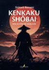Kenkaku Shōbai. Vocación del Samurái.
