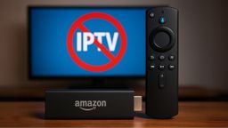 Adiós IPTV, Amazon termina con la piratería en los Fire TV, se acabó el chollo